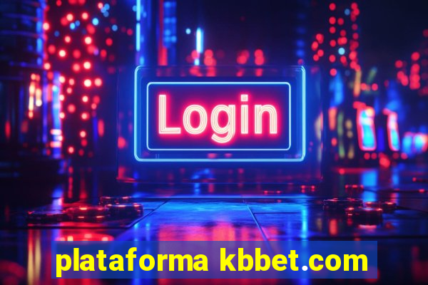 plataforma kbbet.com